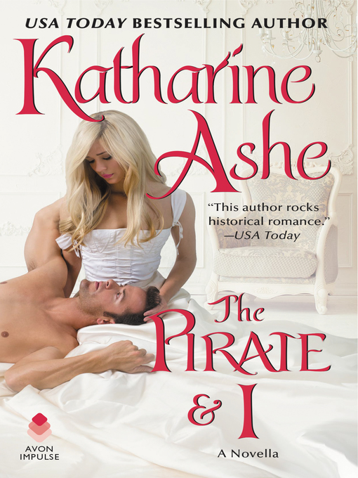 Title details for The Pirate and I by Katharine Ashe - Available